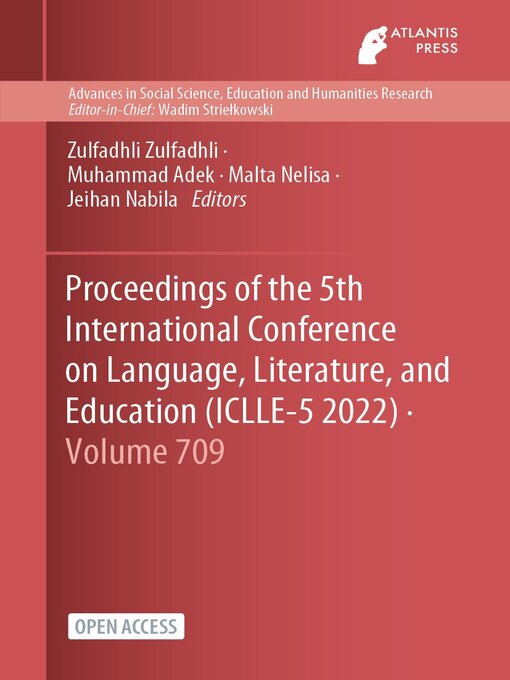 Title details for Proceedings of the 5th International Conference on Language, Literature, and Education (ICLLE-5 2022) by Zulfadhli Zulfadhli - Wait list